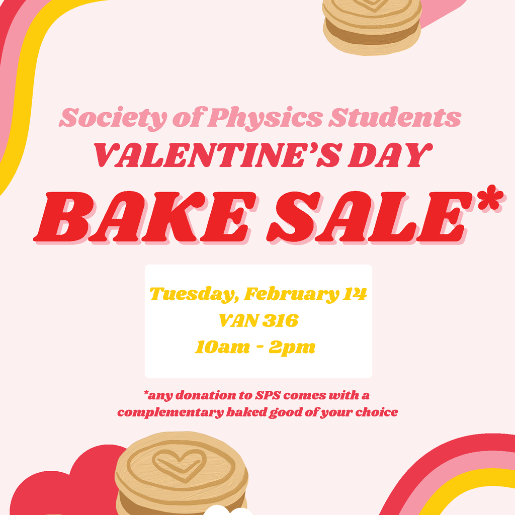 Society of Physics Students Valentine's Day Bake Sale promotional image